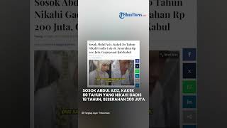 Viral Kisah Kakek 80 Tahun Nikahi Gadis Usia 18, Mahar Rp 50 Juta, Seserahan Rp 200 Juta & 3 Kerbau