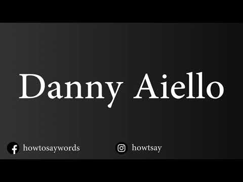 How To Pronounce Danny Aiello