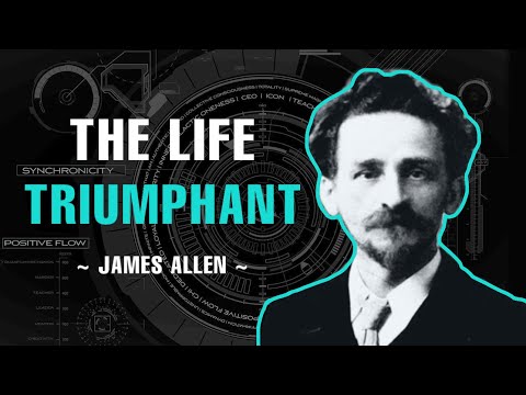 The Life Triumphant | Full Audiobook | James Allen