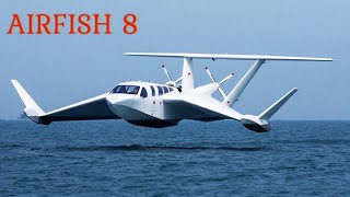 AIRFISH 8 | Sea Craft that Looks Like A Plane, Has A Car Engine, And Docks Like A Boat