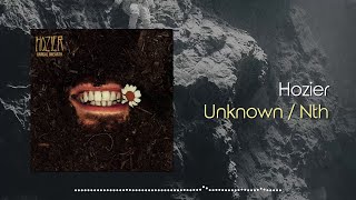 Hozier - Unknown / Nth (Lyric Video)