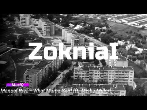 Manuel Riva - What Mama Said (ft. Misha Miller)