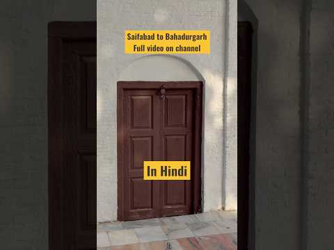 Saifabad to Bahadurgarh || full history || itehaaz || religious