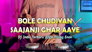 Download lagu DJ INDIA VIRAL TIKTOK | Bole Chudiyan X Saajanji Ghar Aaye Remix mp3 Download lagu DJ INDIA VIRAL TIKTOK | Bole Chudiyan X Saajanji Ghar Aaye Remix mp3