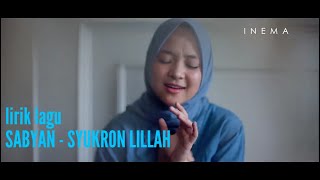 Download lagu SABYAN - SYUKRAN LILLAH (lirik video) mp3