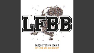 Lange Frans & Baas B & Lange Frans - Het Land Van Vriendschap video