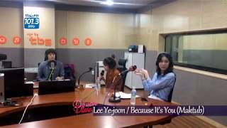 Lee Ye-joon (이예준) / Because It's You (너니까) on tbs eFM Double Date