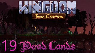 Kingdom Two Crowns: Dead Lands. Capítulo 19 "Rápido y efectivo".