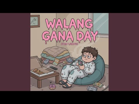 Walang Gana Day