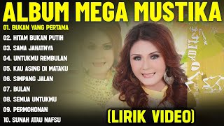 Download lagu BUKAN YANG PERTAMA - MEGA MUSTIKA FULL ALBUM TERBAIK (LIRIK VIDEO) HITAM BUKAN PUTIH - DANGDUT LAWAS mp3