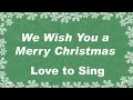 We Wish You A Merry Christmas Instrumental Music Karaoke Christmas Song Love To Sing
