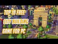 Top 10 Best Free City Building Games for PC 2023-2024