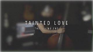 The Living End - Tainted Love  (double-bass cover) By Fabio Billy