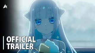 The Magical Girl and the Evil Lieutenant Used to Be Archenemies - Official Trailer