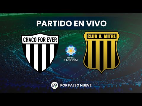 CHACO FOR EVER SORPRENDIÓ A TODOS Y LE GANÓ 1-0 A MITRE PARA ESCAPARSE DEL DESCENSO 🔴