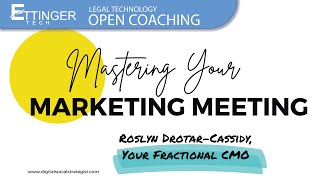 Law Firm Strategies for High-Impact Marketing Meetings - Special Guest: Roslyn Drotar-Cassidy