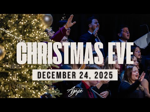Christmas Eve Service | December 24, 2025 | Agape Church