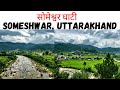 Someshwar Uttarakhand | Someshwar Valley Somnath Temple Kosi River Explore Kumaon Uttarakhand