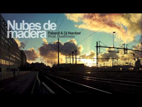 Palaroll & Dj Namber - NUBES DE MADERA  [ Prod. Beathoven ]  PLANTANORTE