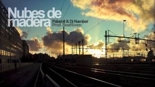 Palaroll & Dj Namber - NUBES DE MADERA  [ Prod. Beathoven ]  PLANTANORTE