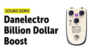 Video thumbnail for Danelectro Billion Dollar Boost Sound Demo (no talking) by Guitar Bonedo