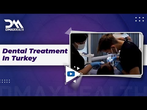 Dental Treatment in Turkey | DMAX Health