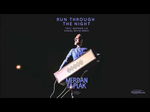 Merdan Taplak Feat. Georgie Liz – Run Through The Night (Run) – Daniel Bovie Remix