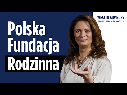 , title : 'Fundacja Rodzinna: Jak ją założyć i jak unikać błędów? | Anna Maria Panasiuk'