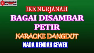 Download lagu KARAOKE DANGDUT BAGAI DISAMBAR PETIR - IKE NURJANAH (COVER) NADA RENDAH CEWEK Cminor mp3 Download lagu KARAOKE DANGDUT BAGAI DISAMBAR PETIR - IKE NURJANAH (COVER) NADA RENDAH CEWEK Cminor mp3