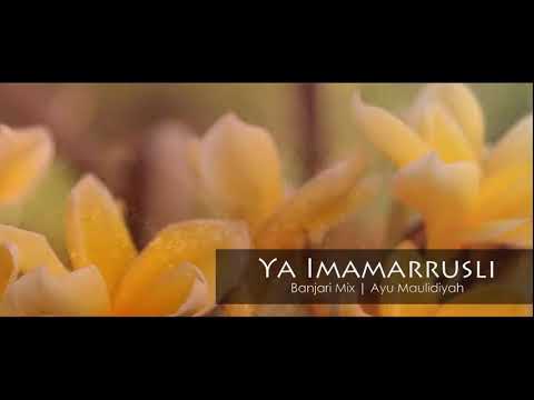 Ya Imamarrusli | Ayu Maulidiyah | Banjari Mix