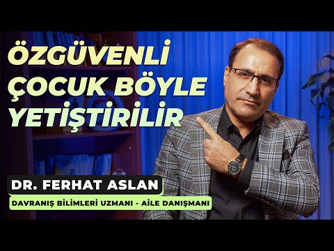Özgüvenli Çocuk Böyle Yetiştirilir