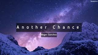 Roger Sanchez - Another Chance (Lyric Video)