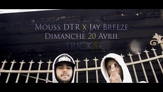 Mouss DTR x Jay Breeze - Tricks