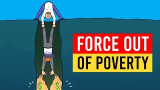 10 Steps To Force Your Way Out Of Poverty