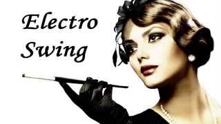 Electro Swing Mix Ep.5 (mixed by 9T)