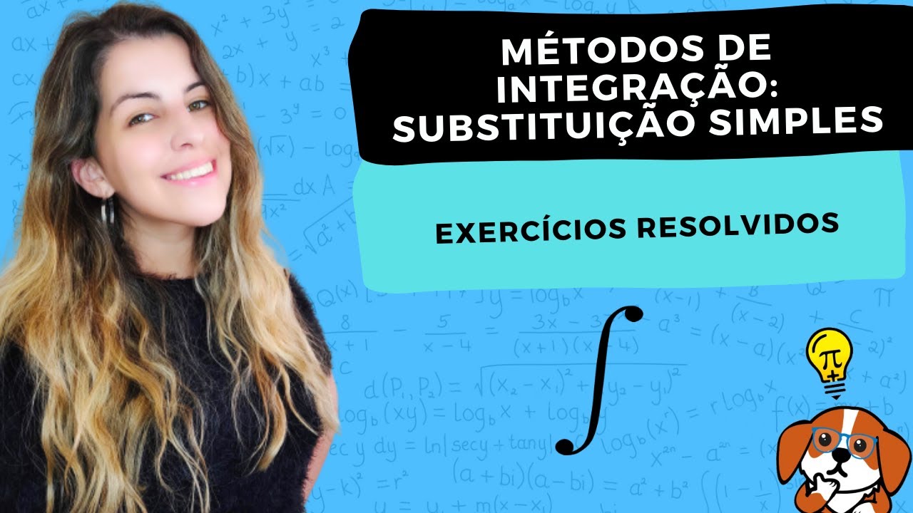 Substituição Simples - Métodos de Integração | Cálculo 1