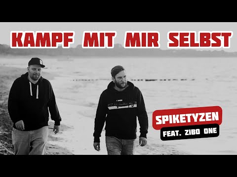 Spiketyzen feat.  Zibo One - Kampf mit mir selbst (Prod.by Karismabeatz & Petemusik)
