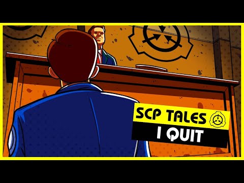 I Quit (SCP Orientation Tales)