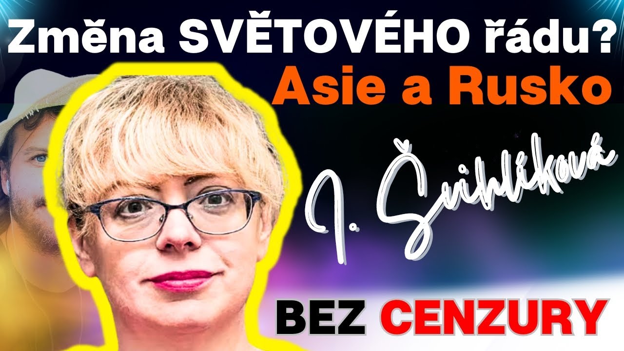 Ilona Švihlíková: ZMĚNA světového řádu? Asie a Rusko vítězí, jsme mimo...BEZ CENZURY