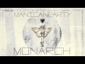 Manicanparty - Monarch 