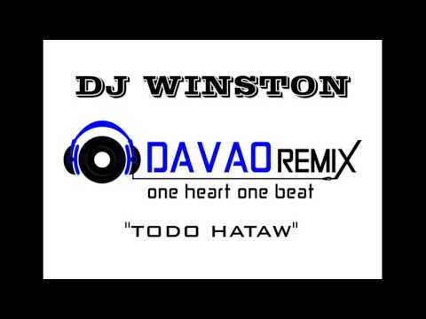 TODO HATAW HARDTECH - DJ WINSTON DAVAO REMIX