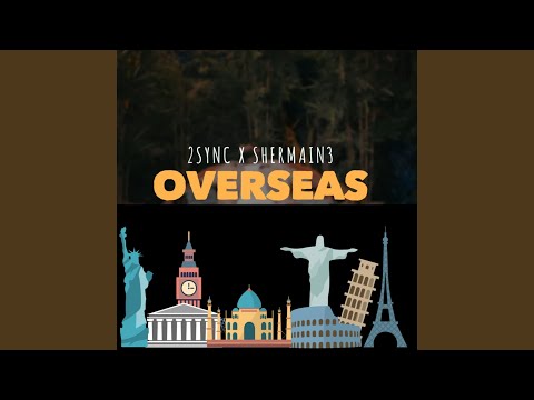 Overseas (feat. Shermain3)