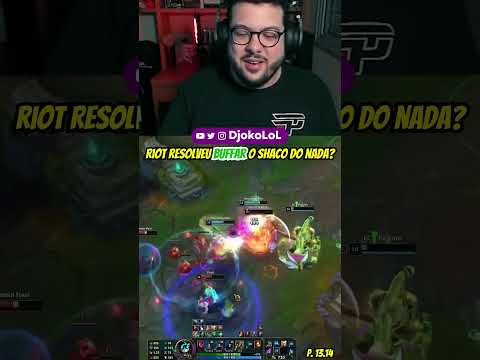RIOT RESOLVEU BUFFAR O SHACO DO NADA? 🤔