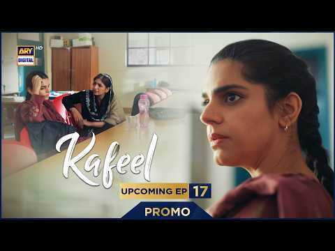 Kafeel | PROMO | Upcoming Episode 17 | Sanam Saeed | ARY Digital Drama