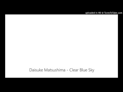 Daisuke Matsushima - Clear Blue Sky
