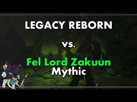 Legacy Reborn's Mythic Fel Lord Zakuun Kill - Restoration Shaman PoV