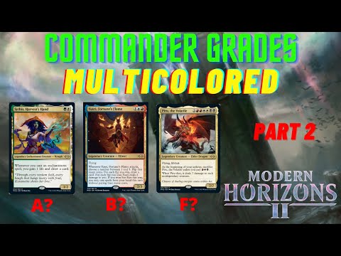 Commander Grades: Modern Horizons 2 - Multicolored Pt. 2