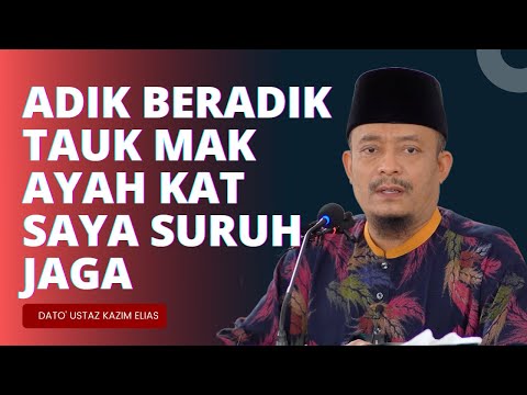 DATO USTAZ KAZIM ELIAS - SIAPA KENA BAGI NAFKAH DAN JAGA MAK AYAH?