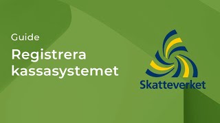 Registrera kassasystemet hos Skatteverket