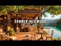 SMOOTH SUMMER MORNING JAZZ 🌞 COZY COFFEE SHOP AMBIENCE ~ JAZ ..